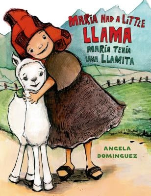Maria Had a Little Llama / María Tenía Una Llamita - Hardcover | Diverse Reads