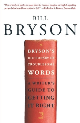 Bryson's Dictionary of Troublesome Words: A Writer's Guide to Getting It Right - Paperback | Diverse Reads