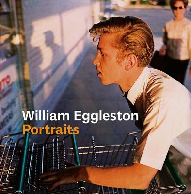 William Eggleston Portraits - Hardcover | Diverse Reads