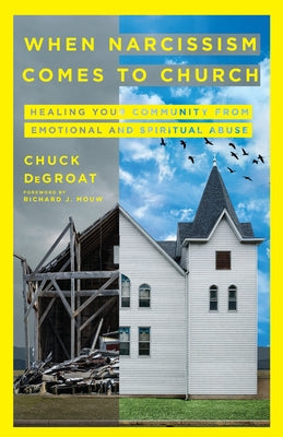 When Narcissism Comes to Church: Healing Your Community from Emotional and Spiritual Abuse - Paperback | Diverse Reads