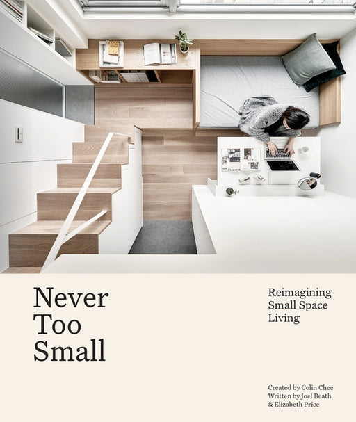 Never Too Small: Reimagining Small Space Living - Hardcover | Diverse Reads