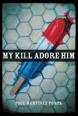 My Kill Adore Him - Hardcover | Diverse Reads