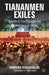 Tiananmen Exiles: Voices of the Struggle for Democracy in China - Paperback | Diverse Reads