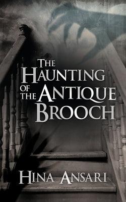 The Haunting of the Antique Brooch - Paperback | Diverse Reads