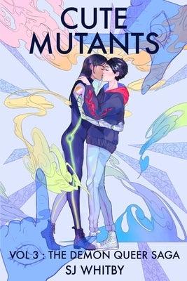 Cute Mutants Vol 3: The Demon Queer Saga - Paperback | Diverse Reads