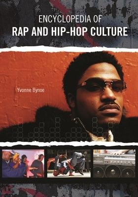 Encyclopedia of Rap and Hip Hop Culture - Hardcover |  Diverse Reads