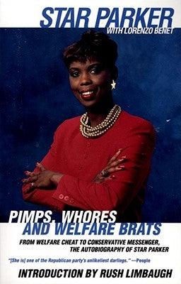 Pimps, Whores and Welfare Brats: From Welfare Cheat to Conservative Messenger - Paperback | Diverse Reads