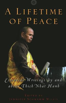 A Lifetime of Peace: Essential Writings by and about Thich Nhat Hanh - Paperback | Diverse Reads