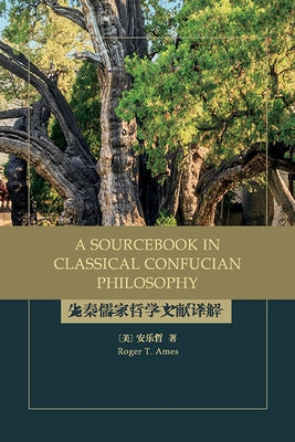 A Sourcebook in Classical Confucian Philosophy - Hardcover | Diverse Reads