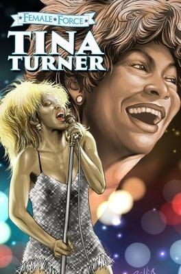 Female Force: Tina Turner - Hardcover | Diverse Reads