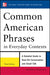 Common American Phrases in Everyday Contexts, 3rd Edition - Paperback | Diverse Reads