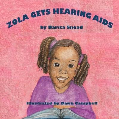 Zola Gets Hearing Aids - Paperback | Diverse Reads