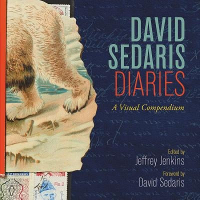 David Sedaris Diaries: A Visual Compendium - Hardcover | Diverse Reads