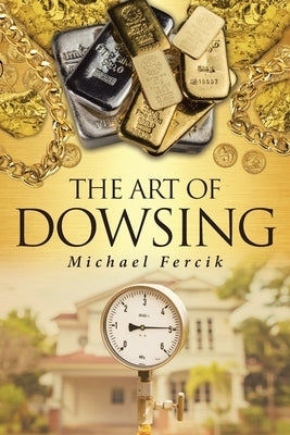 The Art of Dowsing - Paperback | Diverse Reads