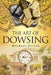 The Art of Dowsing - Paperback | Diverse Reads