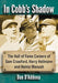 In Cobb's Shadow: The Hall of Fame Careers of Sam Crawford, Harry Heilmann and Heinie Manush - Paperback | Diverse Reads