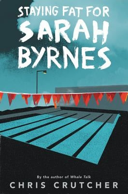 Staying Fat for Sarah Byrnes - Paperback | Diverse Reads