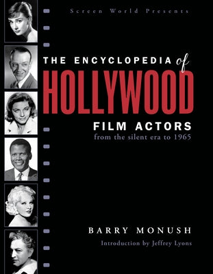 The Encyclopedia of Hollywood Film Actors: From the Silent Era to 1965 - Paperback | Diverse Reads