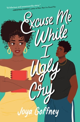 Excuse Me While I Ugly Cry - Paperback | Diverse Reads