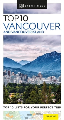 DK Eyewitness Top 10 Vancouver and Vancouver Island - Paperback | Diverse Reads
