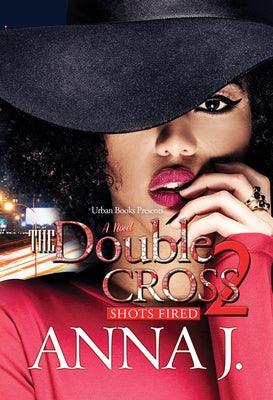 The Double Cross 2: Shots Fired - Paperback |  Diverse Reads