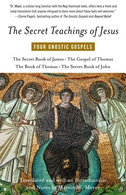 The Secret Teachings of Jesus: Four Gnostic Gospels - Paperback | Diverse Reads