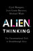 ALIEN Thinking: The Unconventional Path to Breakthrough Ideas - Hardcover | Diverse Reads