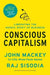 Conscious Capitalism, With a New Preface by the Authors: Liberating the Heroic Spirit of Business - Paperback | Diverse Reads