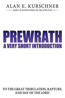 Prewrath: A Very Short Introduction to the Great Tribulation, Rapture, and Day of the Lord - Paperback | Diverse Reads