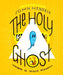 The Holy Ghost: A Spirited Comic - Hardcover | Diverse Reads