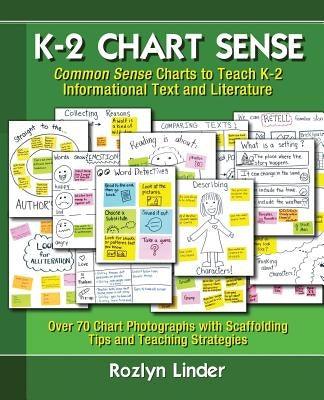 K-2 Chart Sense: Common Sense Charts to Teach K-2 Informational Text and Literature - Paperback | Diverse Reads