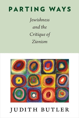 Parting Ways: Jewishness and the Critique of Zionism - Paperback | Diverse Reads