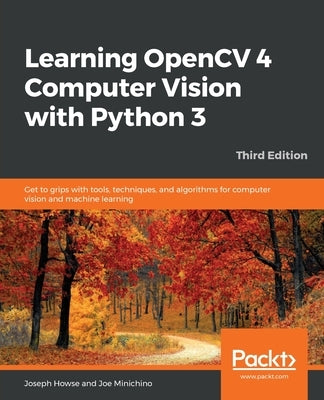 Learning OpenCV 4 Computer Vision with Python 3 - Paperback | Diverse Reads
