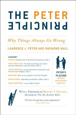 The Peter Principle: Why Things Always Go Wrong - Paperback | Diverse Reads