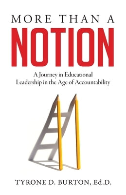 More Than A Notion: A Journey in Educational Leadership in the Age of Accountability - Paperback | Diverse Reads