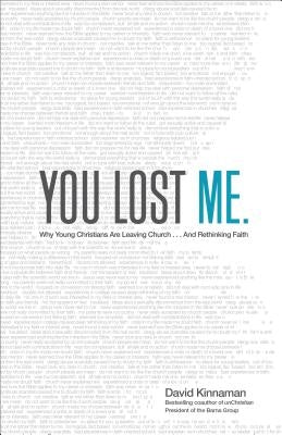 You Lost Me: Why Young Christians Are Leaving Church . . . and Rethinking Faith - Paperback | Diverse Reads