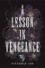A Lesson in Vengeance - Hardcover | Diverse Reads