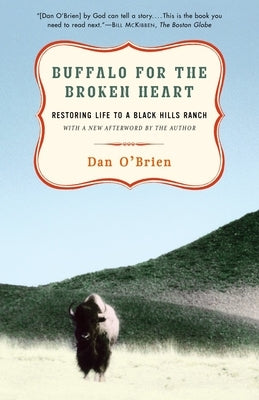 Buffalo for the Broken Heart: Restoring Life to a Black Hills Ranch - Paperback | Diverse Reads