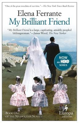 My Brilliant Friend: A Novel (Neapolitan Novels, 1) - Paperback | Diverse Reads
