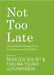 Not Too Late: Changing the Climate Story from Despair to Possibility - Paperback | Diverse Reads