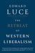 The Retreat of Western Liberalism - Paperback | Diverse Reads