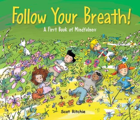 Follow Your Breath!: A First Book of Mindfulness - Hardcover | Diverse Reads