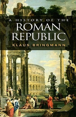 A History of the Roman Republic / Edition 1 - Paperback | Diverse Reads