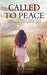 Called to Peace: A Survivor's Guide to Finding Peace and Healing After Domestic Abuse - Paperback | Diverse Reads