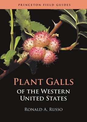 Plant Galls of the Western United States - Paperback | Diverse Reads