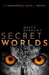 Secret Worlds: The extraordinary senses of animals - Hardcover | Diverse Reads