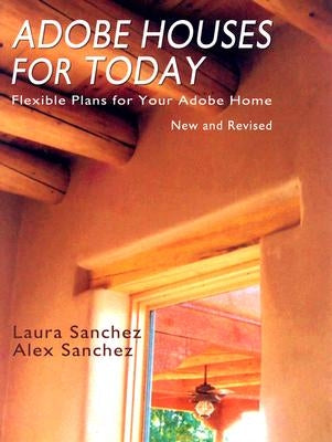 Adobe Houses for Today: Flexible Plans for Your Adobe Home - Paperback | Diverse Reads