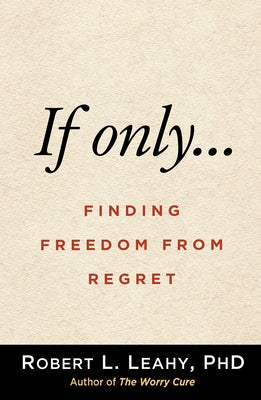 If Only...: Finding Freedom from Regret - Paperback | Diverse Reads