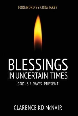 Blessings in Uncertain Times: God is always present - Hardcover |  Diverse Reads