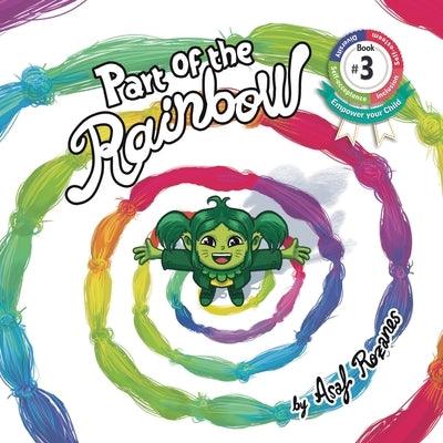 Part Of The Rainbow: (Childrens books about Diversity/Equality/Discrimination/Acceptance/Colors Picture Books, Preschool Books, Ages 3 5, B - Paperback | Diverse Reads